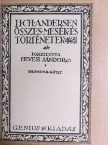 Hans Christian Andersen - Összes mesék és történetek III. [antikvár]