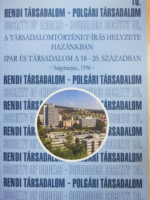 Á. Varga László - Rendi társadalom - Polgári társadalom 10. [antikvár]