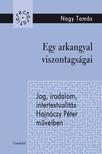 Nagy Tamás - Egy arkangyal viszontagságai. Jog, irodalom, intertextualitás, Hajnóczy Péter műveiben