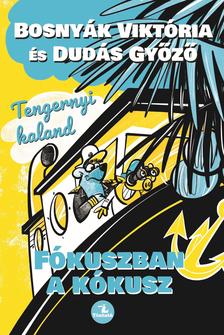 Bosnyák Viktória - Dudás Győző - Tengernyi kaland - Fókuszban a kókusz