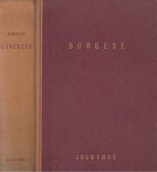 Borgese, G. A. - Utvesztő [antikvár]