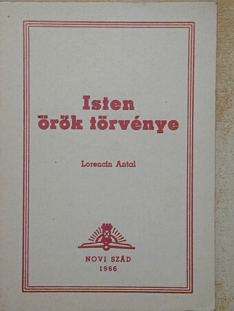 Lorencin Antal - Isten örök törvénye [antikvár]