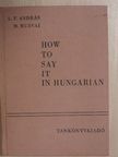 L. T. András - How to say it in Hungarian [antikvár]
