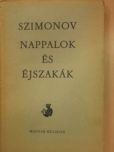 Konsztantyin Szimonov - Nappalok és éjszakák [antikvár]