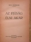 Erich Ebermayer - Az ifjúság élni akar [antikvár]