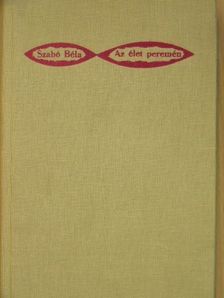 Szabó Béla - Az élet peremén [antikvár]