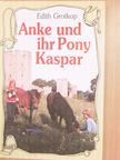 Edith Grotkop - Anke und ihr Pony Kaspar [antikvár]