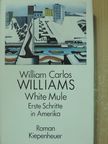 William Carlos Williams - White Mule [antikvár]
