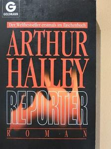 Arthur Hailey - Reporter [antikvár]