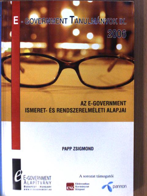 Papp Zsigmond - Az E-Government ismeret- és rendszerelméleti alapjai [antikvár]
