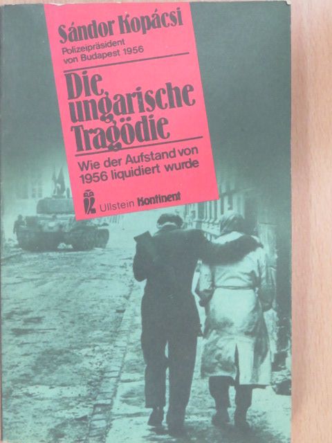 Kopácsi Sándor - Die ungarische Tragödie [antikvár]