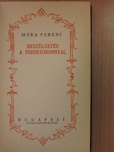 Móra Ferenc - Beszélgetés a ferdetoronnyal [antikvár]