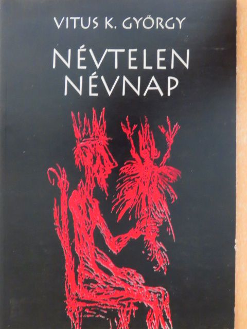 Vitus K. György - Névtelen névnap [antikvár]