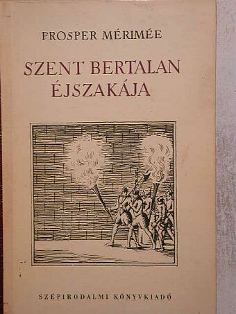 Prosper Mérimée - Szent Bertalan éjszakája [antikvár]