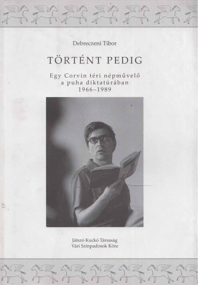 Debreczeni Tibor - Történt pedig [antikvár]