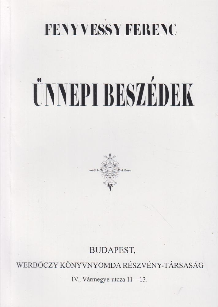 Fenyvessy Ferenc - Ünnepi beszédek [antikvár]