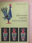 Ingeborg Fiegert - Künstlerische Textilgestaltung [antikvár]