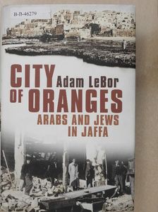 Adam Lebor - City of Oranges [antikvár]
