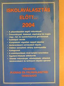 Kocsis Antal - Iskolaválasztás előtt... 2004 [antikvár]