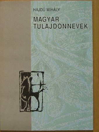 Hajdú Mihály - Magyar tulajdonnevek [antikvár]