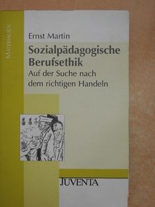 Ernst Martin - Sozialpädagogische Berufsethik [antikvár]