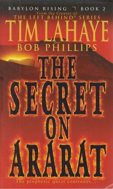 LaHaye, Tim, Phillips, Bob - The Secret on Ararat [antikvár]