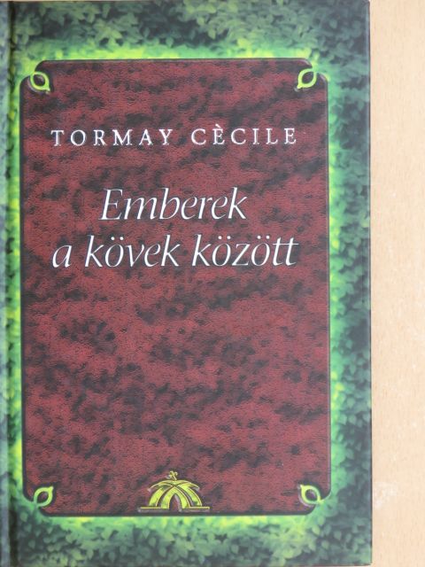 Tormay Cécile - Emberek a kövek között [antikvár]