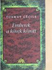 Tormay Cécile - Emberek a kövek között [antikvár]