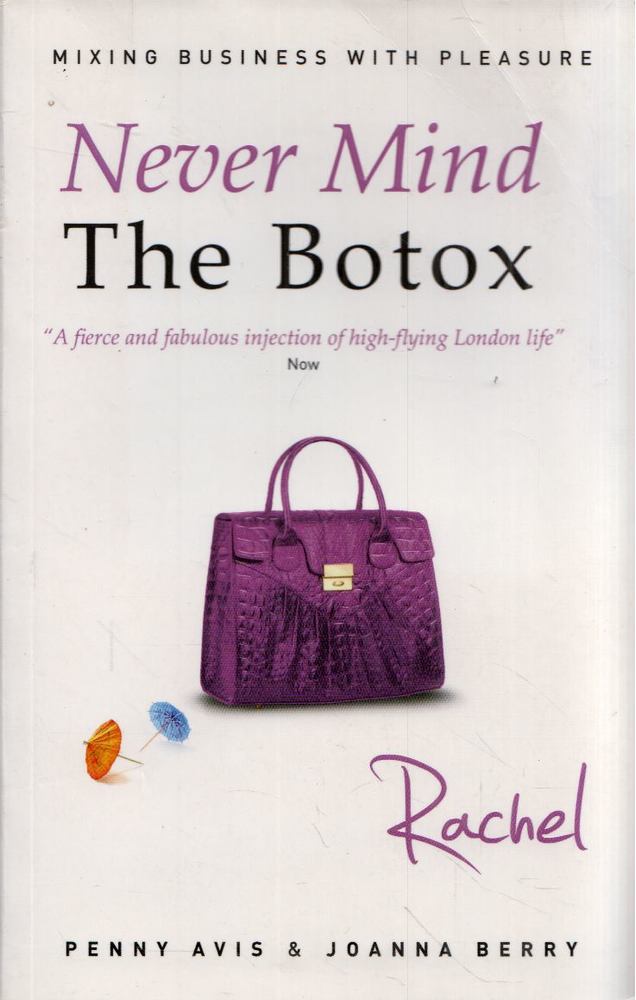 Penny Avis, Joanna Berry - Never Mind The Botox: Rachel [antikvár]