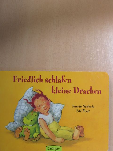 Annette Swoboda - Friedlich schlafen kleine Drachen [antikvár]