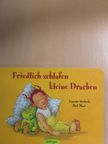 Annette Swoboda - Friedlich schlafen kleine Drachen [antikvár]