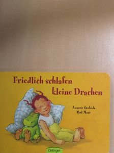 Annette Swoboda - Friedlich schlafen kleine Drachen [antikvár]