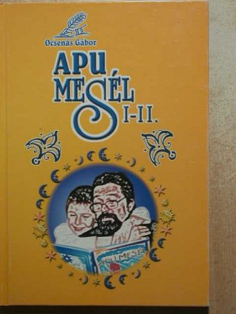 Ocsenás Gábor - Apu mesél I-II. [antikvár]