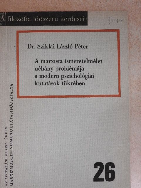 Dr. Sziklai László Péter - A marxista ismeretelmélet néhány problémája a modern pszichológiai kutatások tükrében [antikvár]