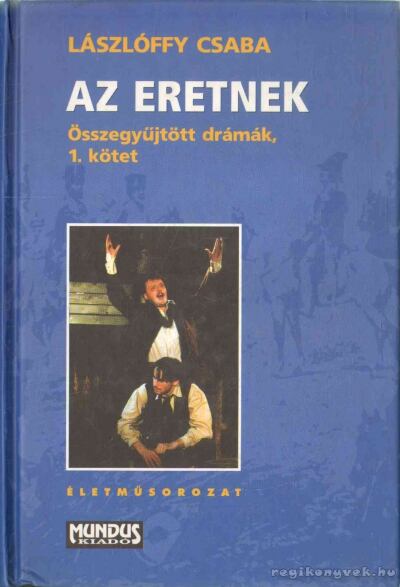 Lászlóffy Csaba - Összegyűjtött drámák I-II. [antikvár]