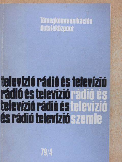 Angelusz Róbert - Rádió és Televízió Szemle 1979/4. [antikvár]