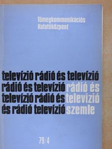 Angelusz Róbert - Rádió és Televízió Szemle 1979/4. [antikvár]