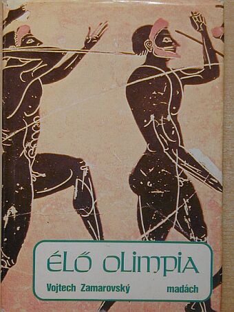 Vojtech Zamarovsky - Élő Olimpia [antikvár]
