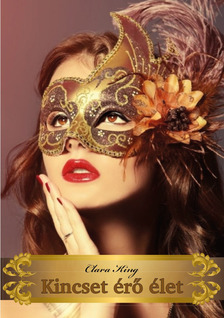 King Clara - Kincset érő élet [eKönyv: epub, mobi]