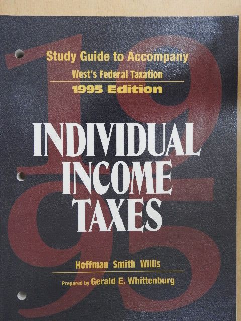 Eugene Willis - Study Guide to Accompany West's Federal Taxation: Individual Income Taxes [antikvár]