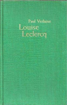 Paul Verlaine - Louise Leclerq [antikvár]