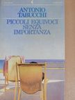 Antonio Tabucchi - Piccoli Equivoci senza Importanza [antikvár]