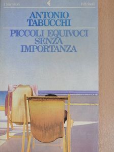 Antonio Tabucchi - Piccoli Equivoci senza Importanza [antikvár]