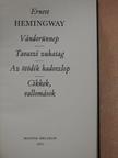 Ernest Hemingway - Vándorünnep/Tavaszi zuhatag/Az ötödik hadoszlop/Cikkek, vallomások [antikvár]