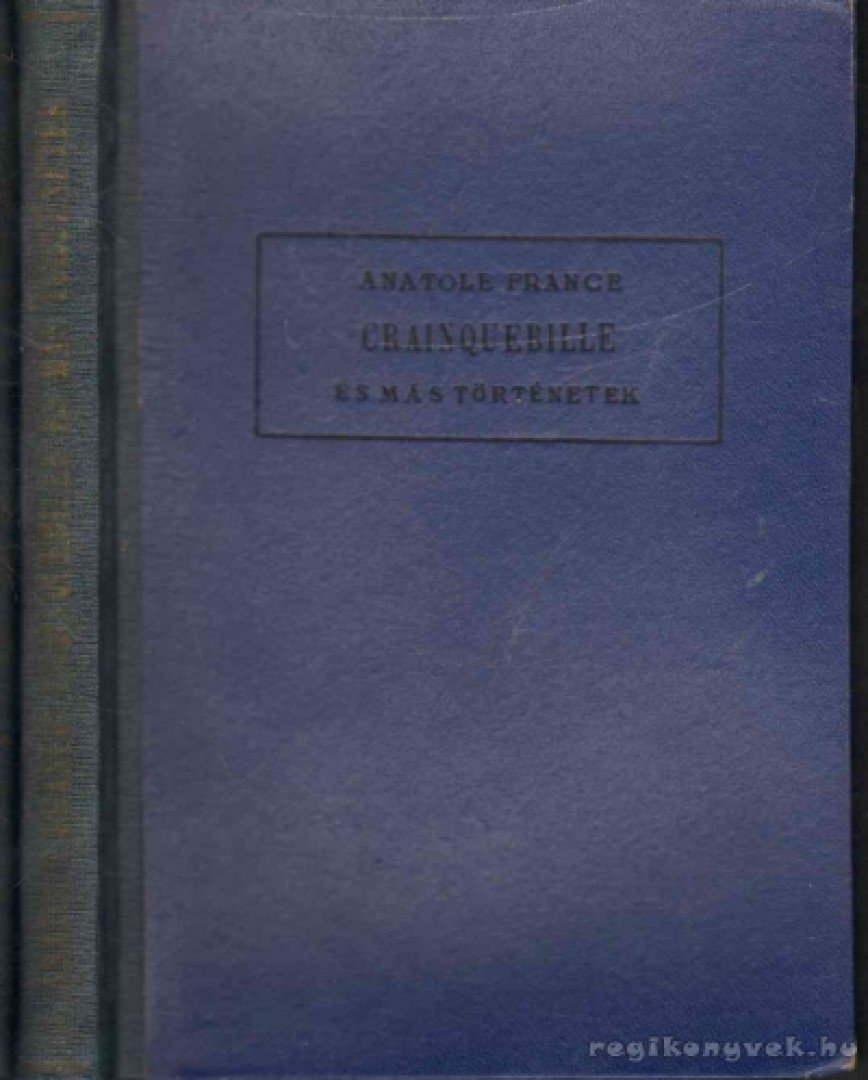 Anatole France - Crainquebille és más történetek [antikvár]