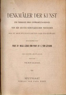 Wilh. Lübke Prof. Dr., C. von Lützow Dr. - Denkmäler der Kunst (Text-Band) [antikvár]
