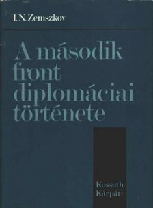 Zemszkov, I. N. - A második front diplomáciai története [antikvár]