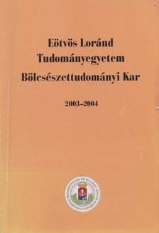Bárdosi Vilmos - Eötvös Loránd Tudományegyetem Bölcsészettudományi Kar 2003-2004 [antikvár]