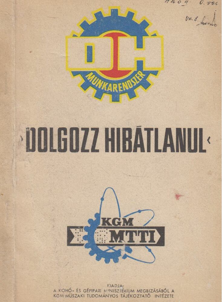 Schmidt Frigyes - "Dolgozz hibátlanul" munkarendszer [antikvár]