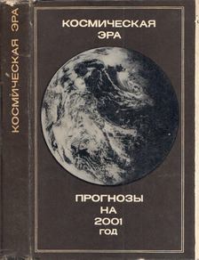 Eugene B. Konecci, Maxwell W. Hunter, Robert F. Trapp - Űrkorszak előrejelzések 2001-re (orosz) [antikvár]